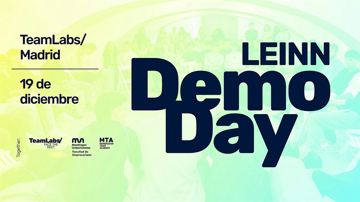 DemoDay LEINN/ Madrid. Programa de Incubación y Aceleración, 19 December | Event in Madrid | AllEvents