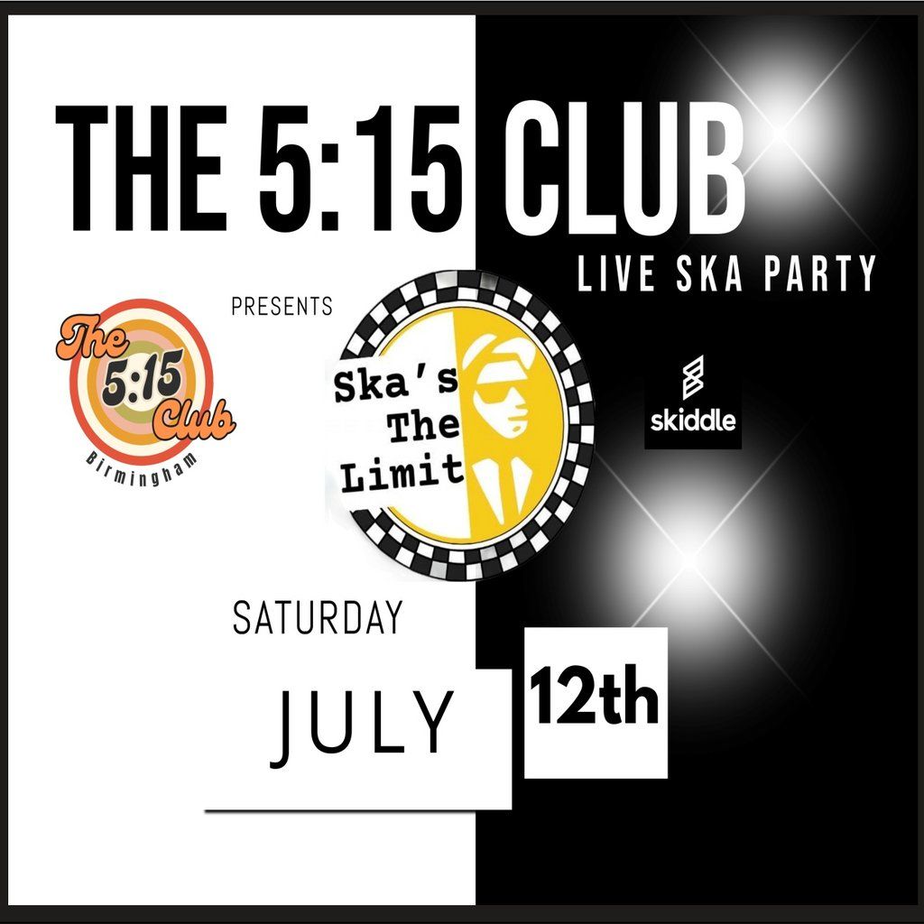 Ska's The Limit live at The 5:15 Club, 12 July | Event in Birmingham | AllEvents