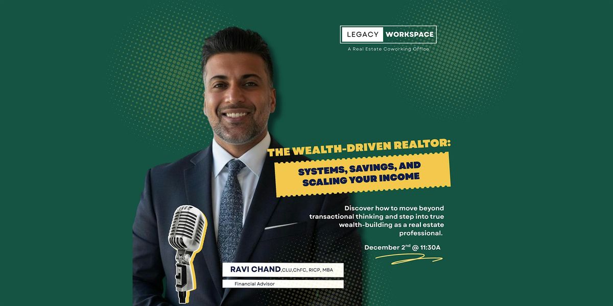 The Wealth-Driven Realtor: Systems, Savings, and Scaling Your Income, 2 December | Event in Rancho Cucamonga