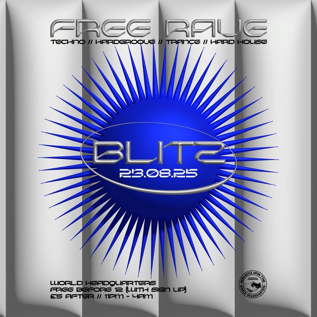 BLITZ - Techno/Hardgroove/Trance/Hard Dance - FREE RAVE, 23 August | Event in Newcastle Upon Tyne | AllEvents