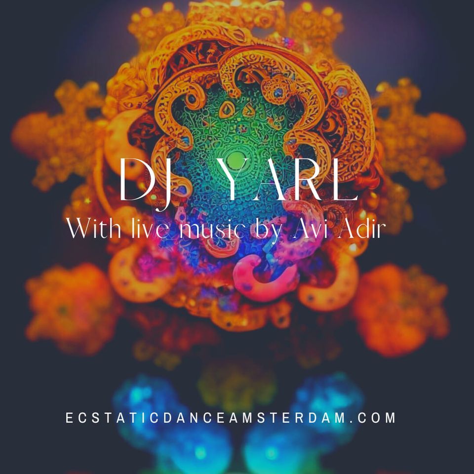 Ecstatic Dance Amsterdam CELEBRATING THE NEW YEAR DJ Yarl Live ecstatic-dance-amsterdam-celebrating-the-new-year-dj-yarl-live