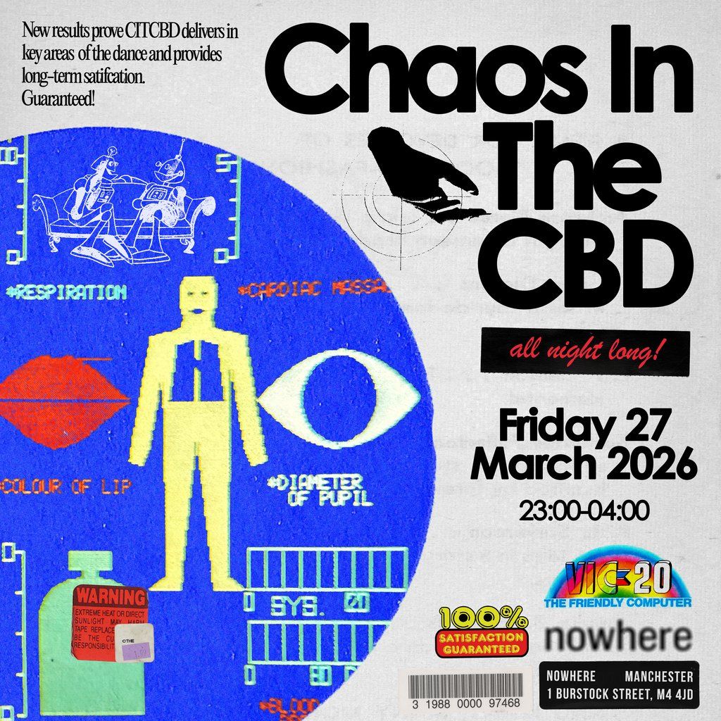 Chaos In The CBD - All Night Long, 27 March | Event in Manchester | AllEvents