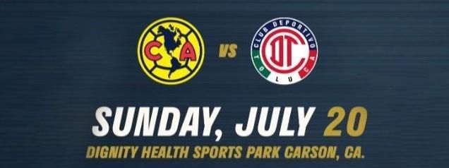Club America vs. Club Deportivo Toluca - Campeon de Campeones, 20 July | Event in Carson | AllEvents