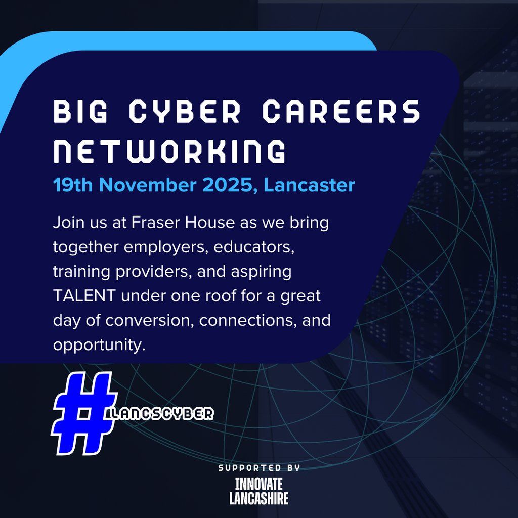 The BIG Cyber Careers Networking Event, 19 November | Event in Lancaster | AllEvents