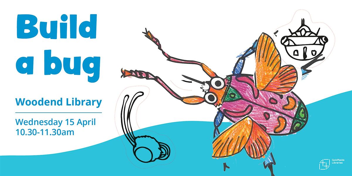 Build a bug, Woodend Library, 15 April 2026 | AllEvents