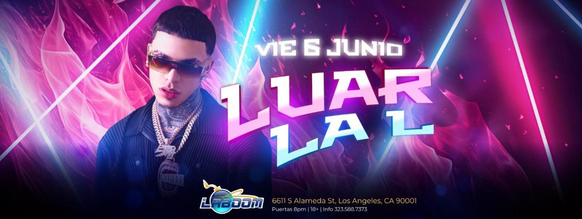 LUAR LA L EN LOS ANGELES , 6 June | Event in Huntington Park | AllEvents