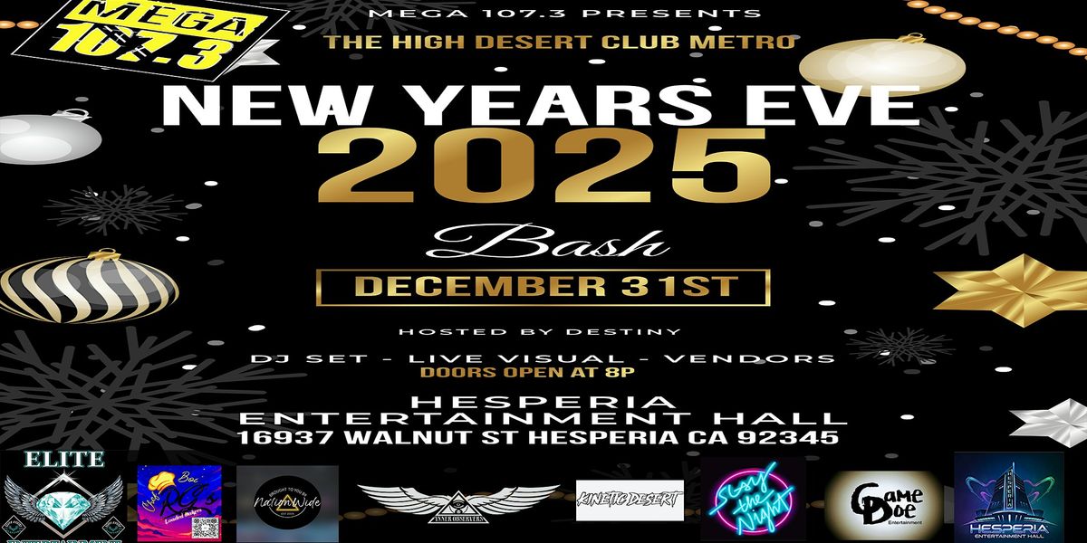 MEGA 107.3 NYE BASH Hosted By Destiny & Music By DJ COOL LOU, 31 December | Event in Hesperia | AllEvents
