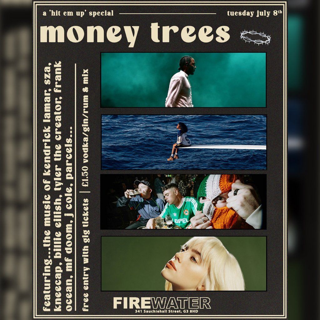 Money Trees - 'A Hit Em Up' Special, 8 July | Event in Glasgow | AllEvents