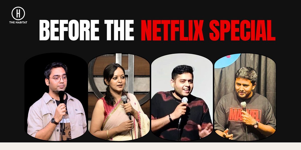 Before the Netflix special