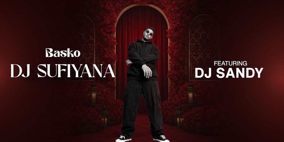 DJ Sufiyana at Basko!
