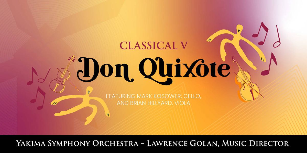 Yakima Symphony Orchestra: Strauss' Don Quixote, 13 March | Event in Yakima | AllEvents
