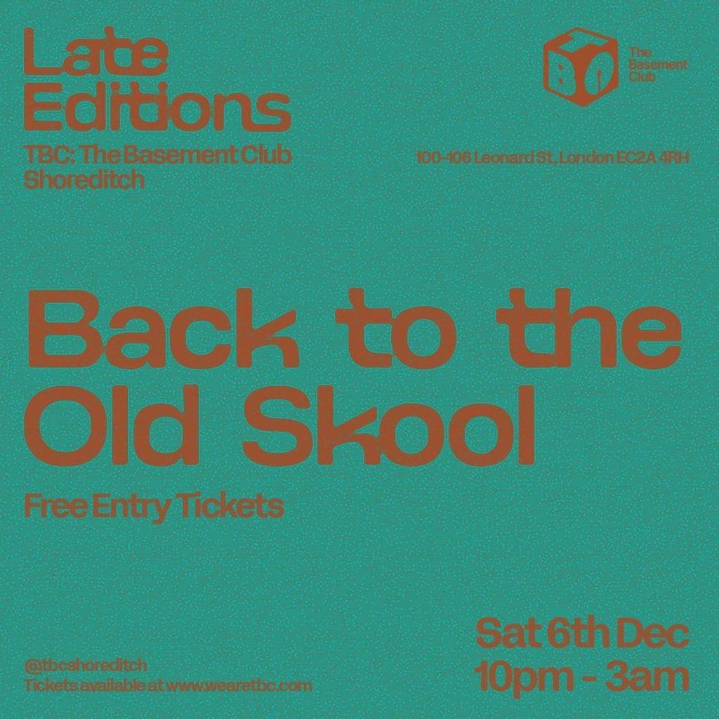 Late Editions: Back to the Old Skool | Event in London | AllEvents