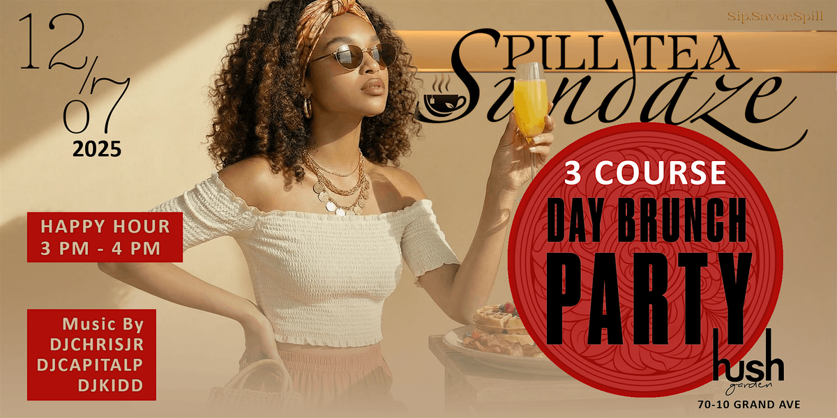 Spill Tea Sundaze Ep. 8, 7 December | Event in Queens | AllEvents