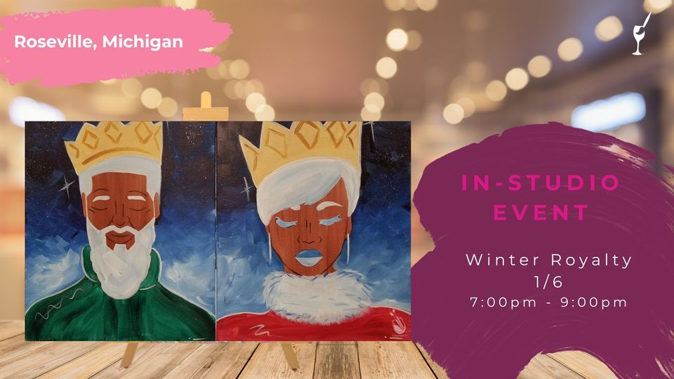 ***DATE NIGHT*** Winter Royalty, Painting with a Twist (Roseville, MI