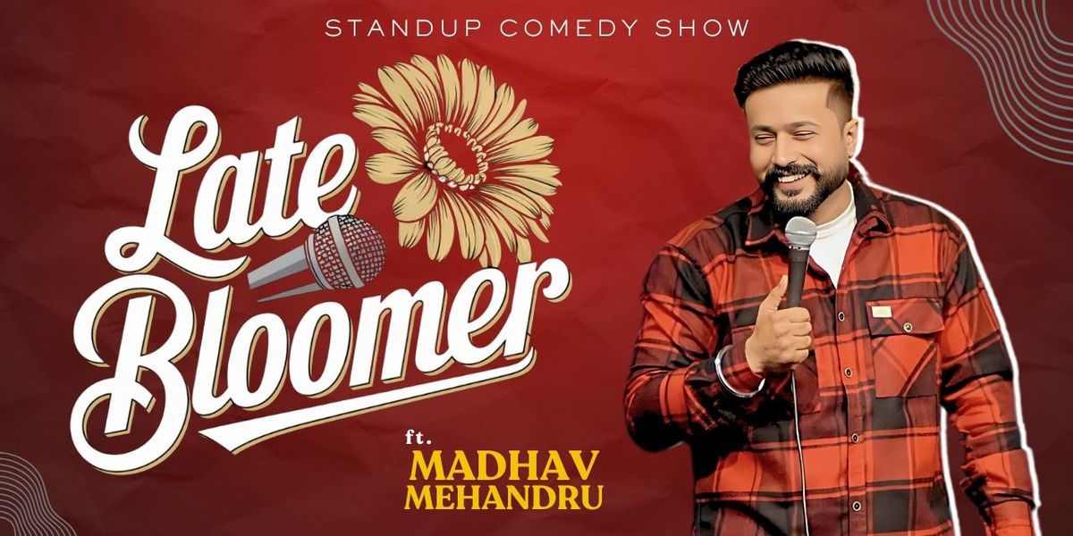 Late Bloomer By Madhav Mehandru, 22 June | Event in Chandigarh | AllEvents