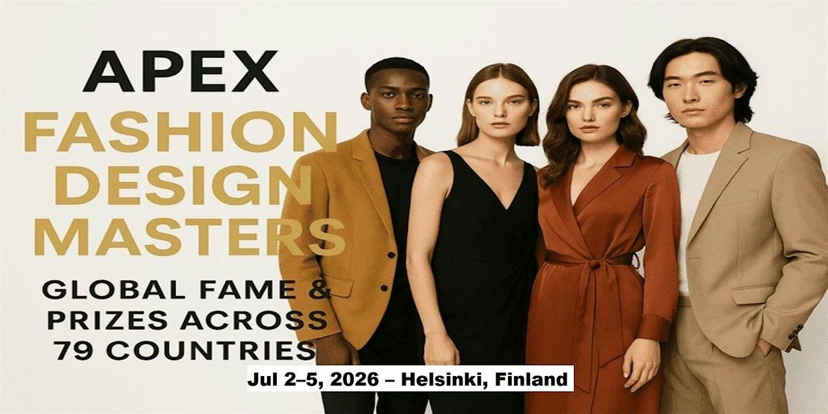 Apex Master Expos – Designer Fashion Shows in Helsinki, Finland, 2 July | Event in Helsinki | AllEvents