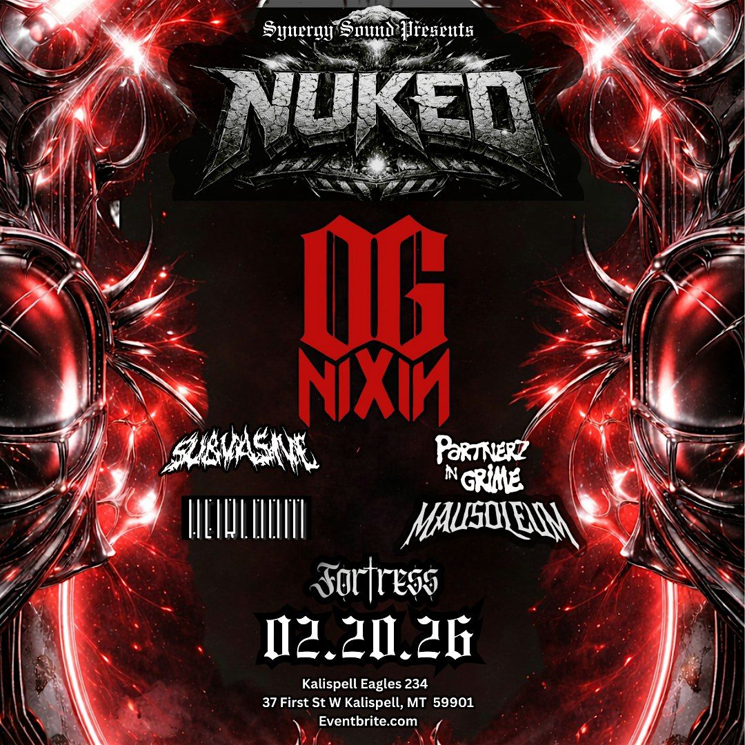 Synergy Sound Presents: NUKED W/OG Nixin
