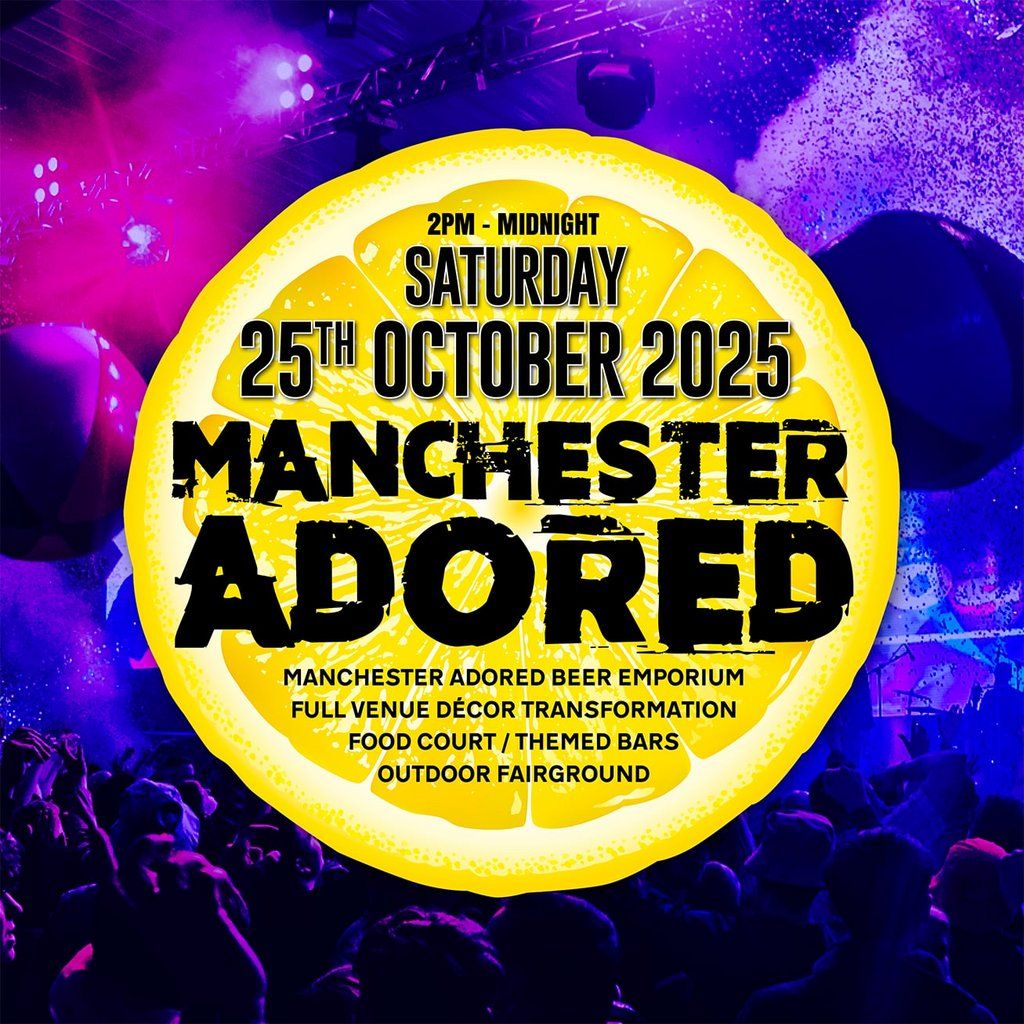 Manchester Adored, 25 October | Event in Salford | AllEvents