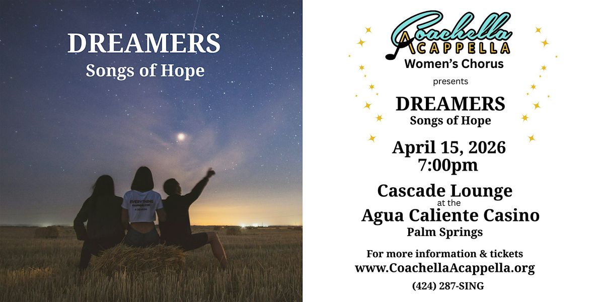 Coachella Acapella presents Dreamers, Songs of Hope, 15 April | Event in Palm Springs | AllEvents