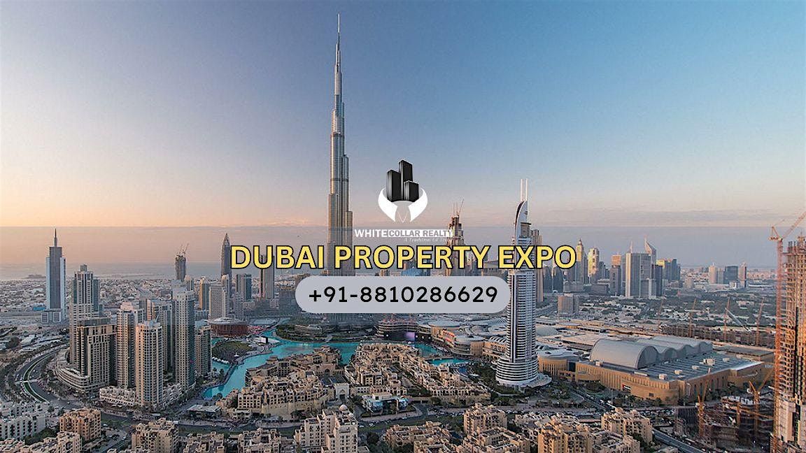 Dubai Property Expo Free Pass – Secure Your Luxury Home Today, 29 November | Event in Gurugram | AllEvents