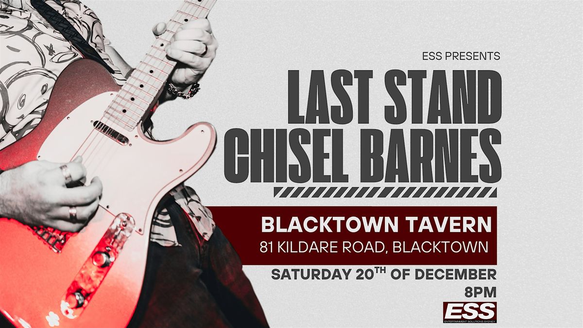 Last Stand Chisel Barnes Show at Blacktown Tavern, 20 December | Event in Blacktown | AllEvents