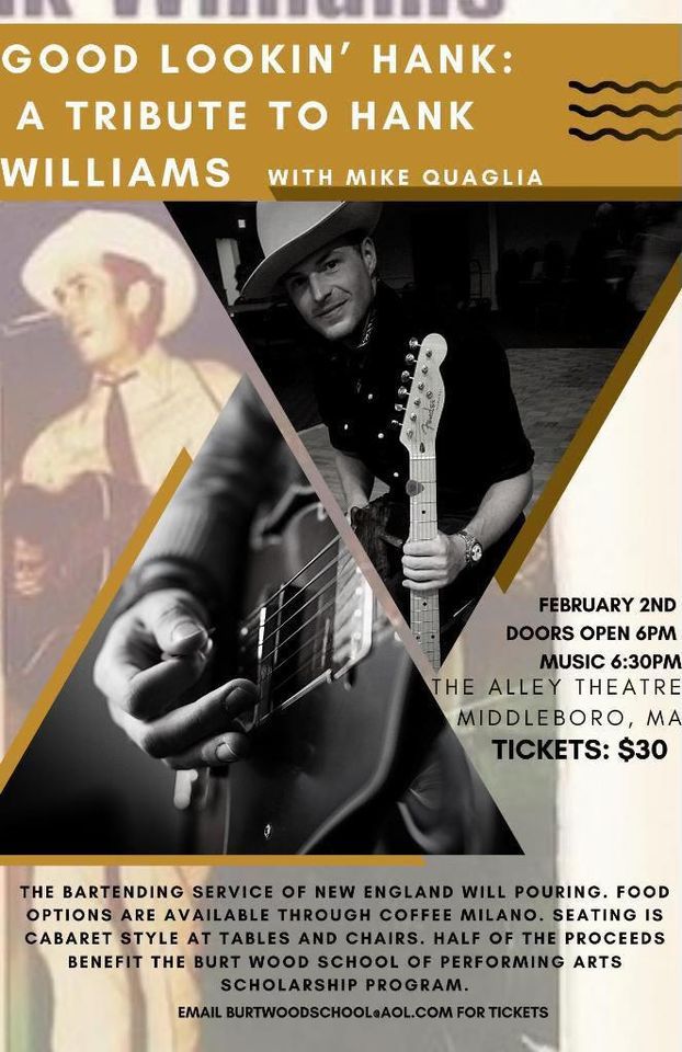 Good Lookin Hank Hank Williams Tribute Alley Theatre Middeboro, MA, The Alley Theatre
