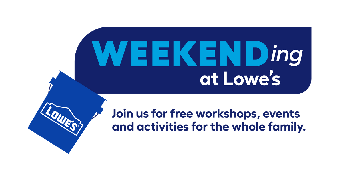 Weekending at Lowes Local Event, Lowe's Home Improvement, Brookhaven