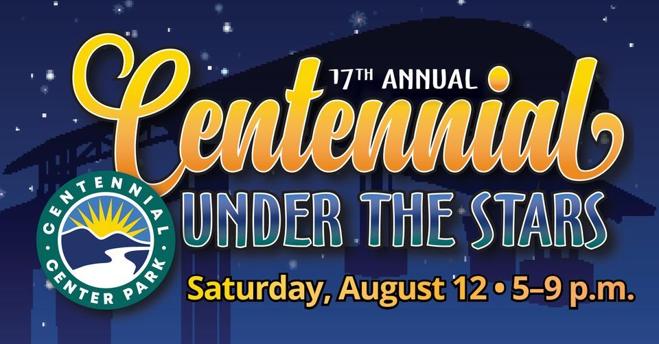 Centennial Under the Stars, Centennial Center Park, 12 August