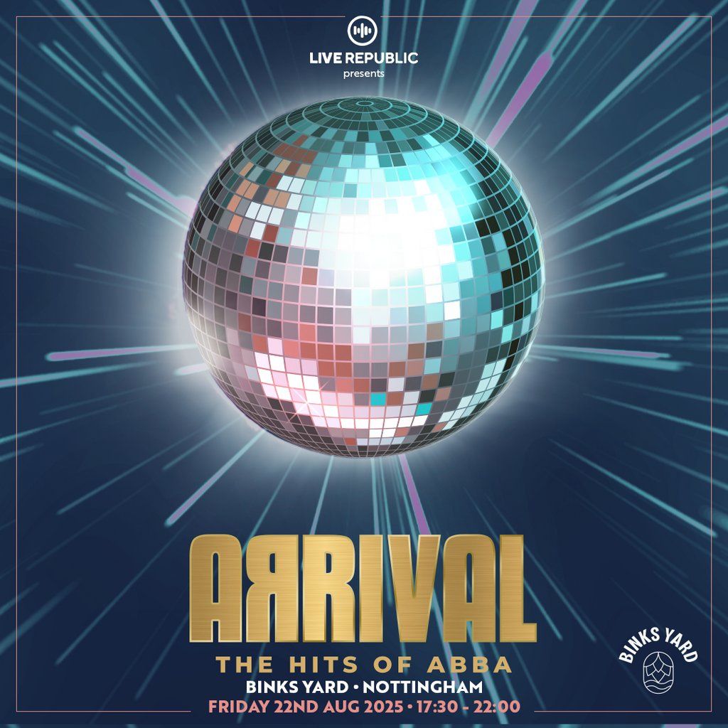 ABBA Arrival | Binks Yard, 22 August | Event in Nottingham | AllEvents