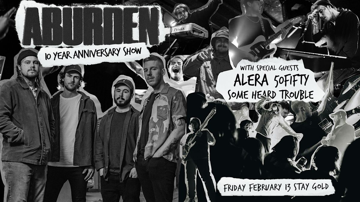 ABURDEN 10 YEAR ANNIVERSARY SHOW, 13 February | Event in Brunswick | AllEvents