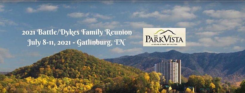 Battle Dykes Family Reunion 2022 Park Vista Gatlinburg July 14 To July 17 Allevents In Gatlinburg Convention Center Events 2022