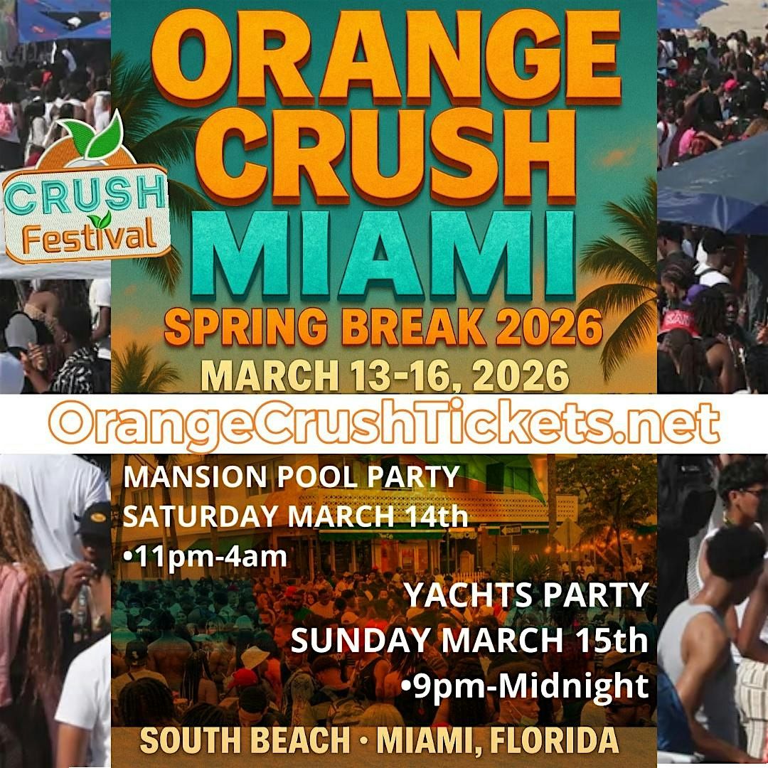 Orange Crush Miami Spring Break 2026, OrangeCrushTickets.com, Tybee ...