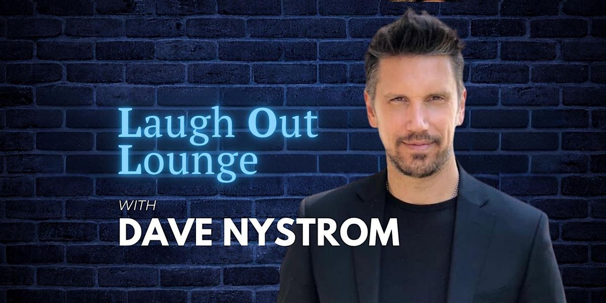 Dave Nystrom - Comedy at Laugh Out Lounge inside HIY STEAKS