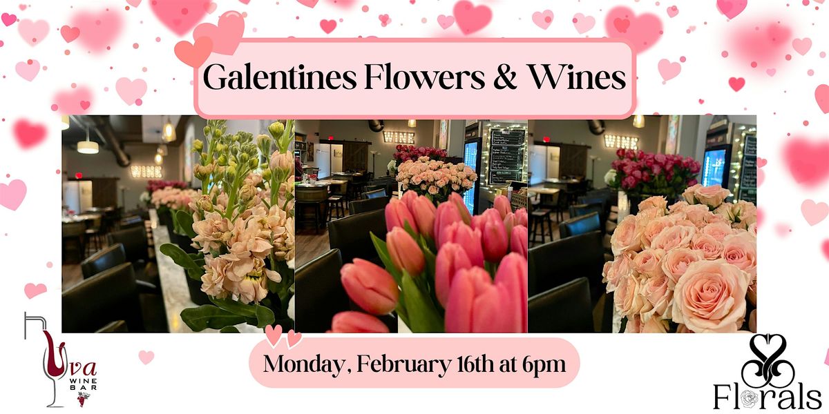 Galentines Flowers and Wines (Uva - Mashpee)