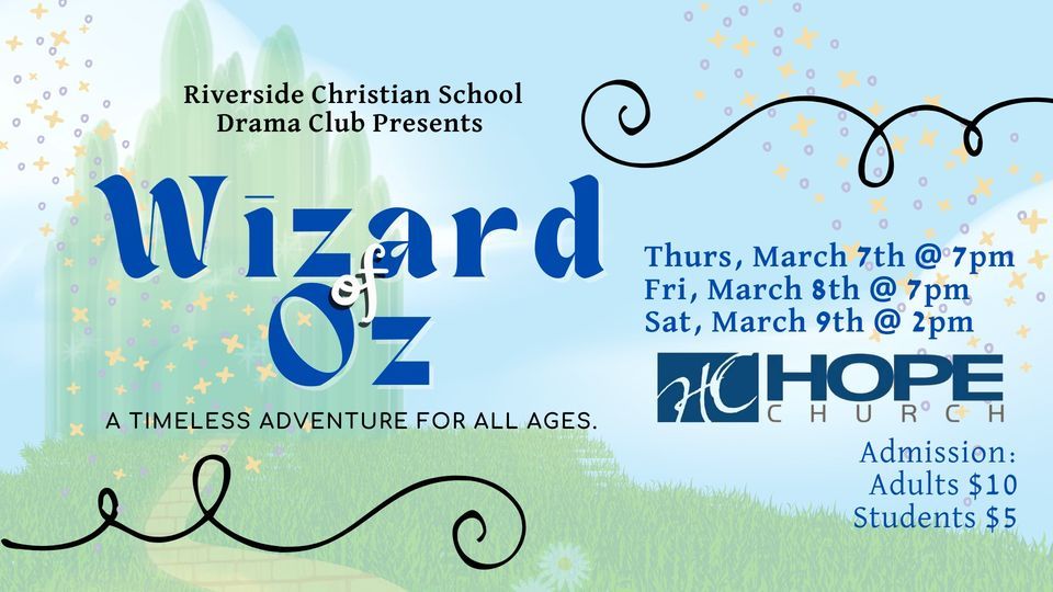 "Wizard of Oz" Presented by RCS Drama Club, HOPE Church, Grand Forks, 7