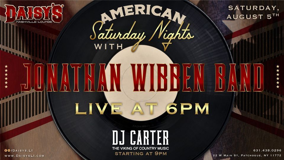 American Saturday Nights with Jonathan Wibben Band & DJ Carter, Daisy's