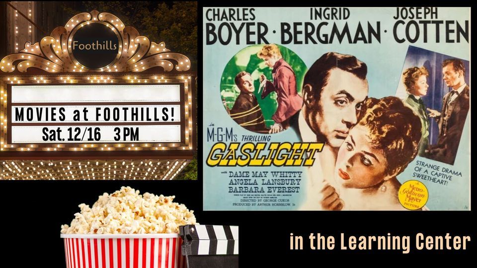 Movies at Foothills! Gaslight, Foothills Congregational UCC, Sunnyvale
