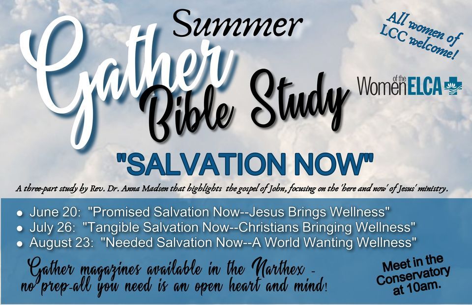 Summer Gather Study, Lutheran Church of the Cross Nisswa, MN, June 20