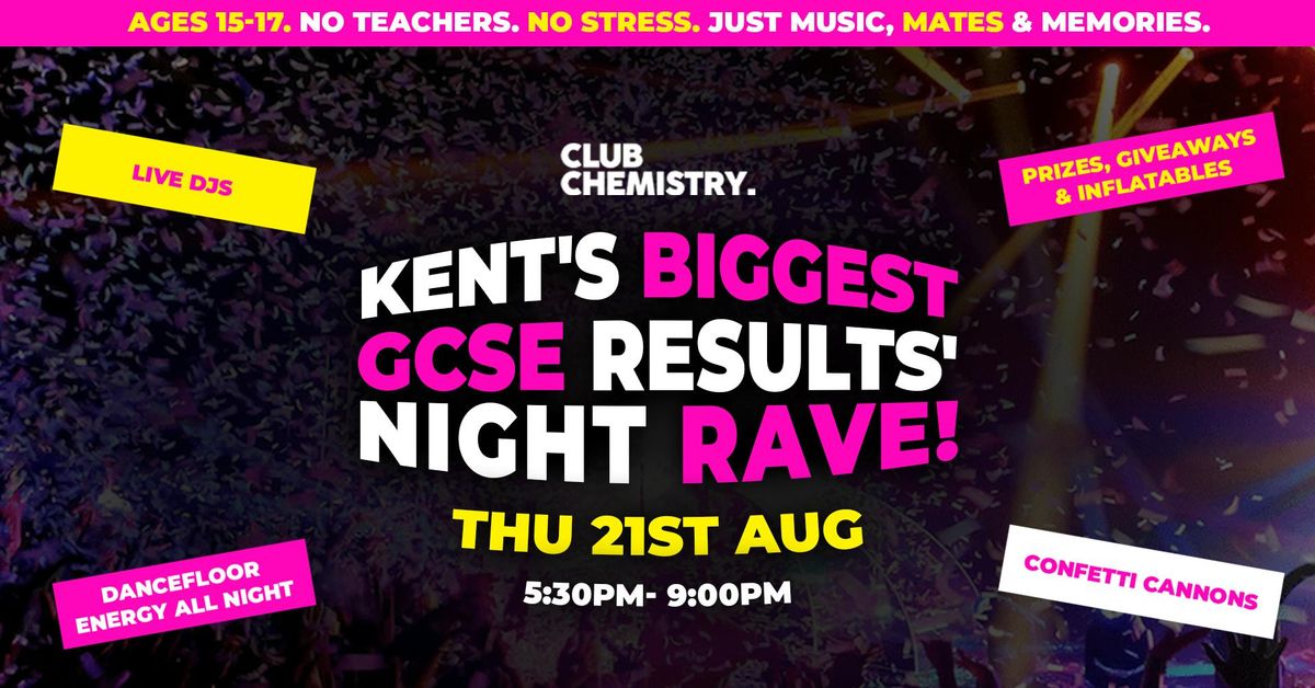 🔥 KENT'S BIGGEST GCSE RESULTS' NIGHT RAVE!  AGES 15-17🔥, 21 August | Event in Canterbury | AllEvents