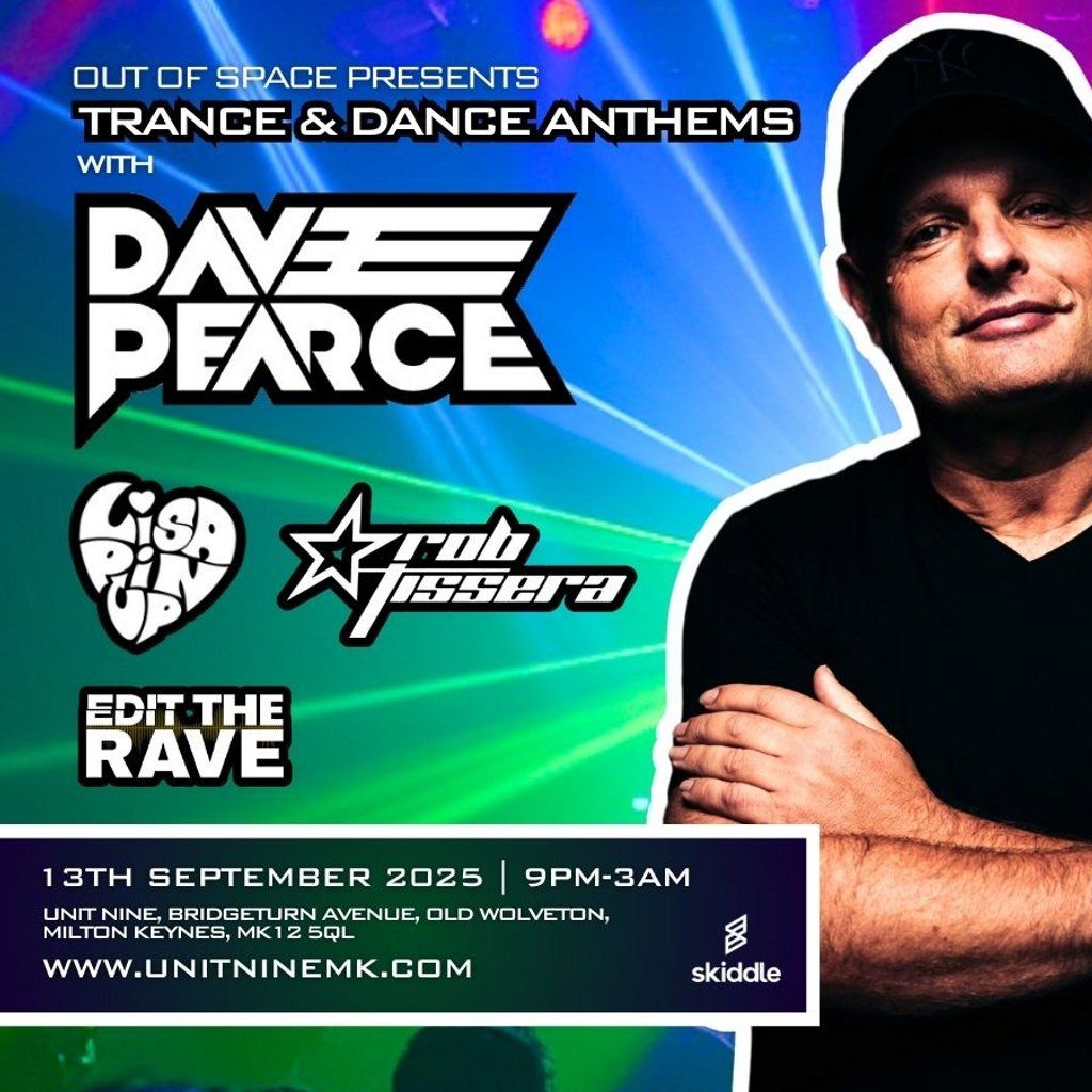 Trance & Dance Anthems w/ Dave Pearce, Lisa Pinup & Rob Tissera, 13 September | Event in Milton Keynes