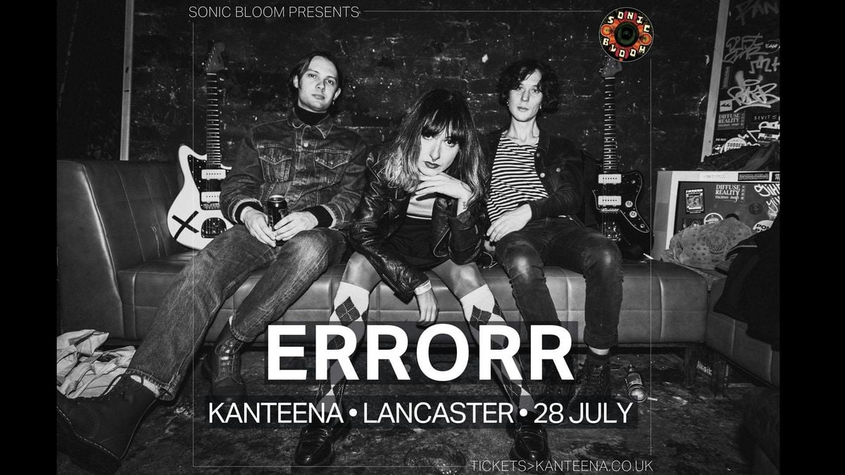 ERRORR, 28 July | Event in Lancaster | AllEvents