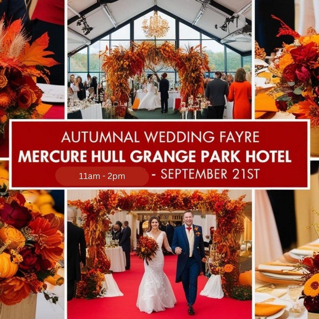 Wedding Fayre - Mercure Hull Grange Park Hotel - 21st September, 21 September | Event in Kingston Upon Hull