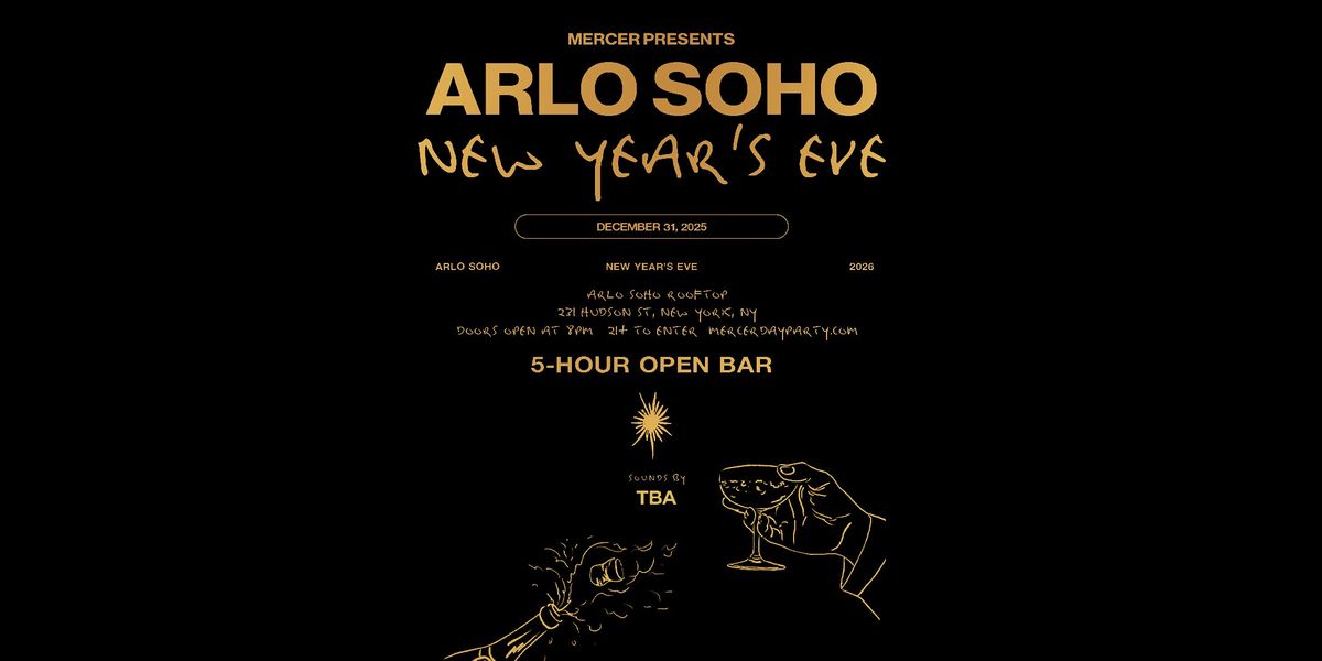 mercer presents arlo soho new years eve, 31 December | Event in New York | AllEvents