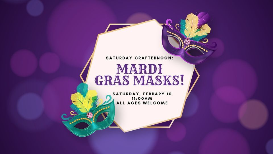 Saturday Crafternoon Mardi Gras Masks, Piggott Public Library