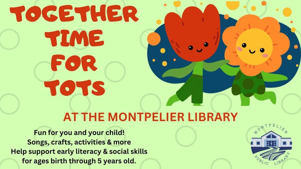 Together Time For Tots, Montpelier Public Library, March 11 2024