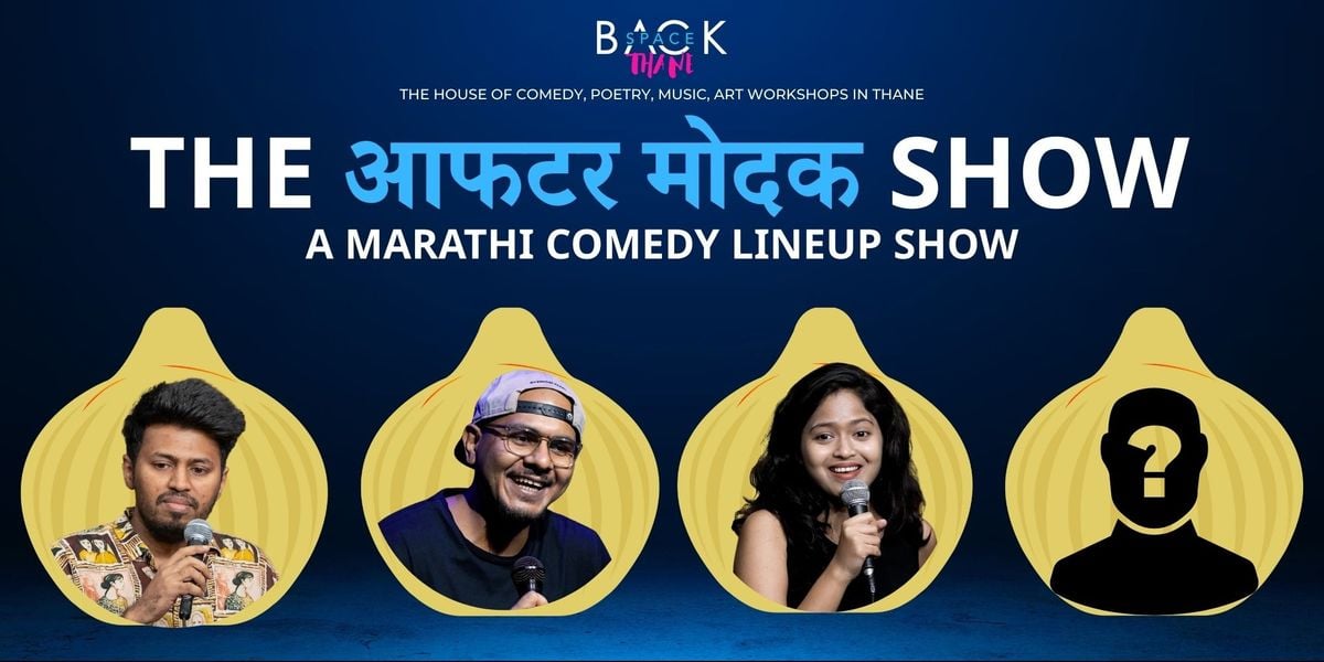 The After Modak Show - Marathi Stand Up, 7 September | Event in Mumbai | AllEvents