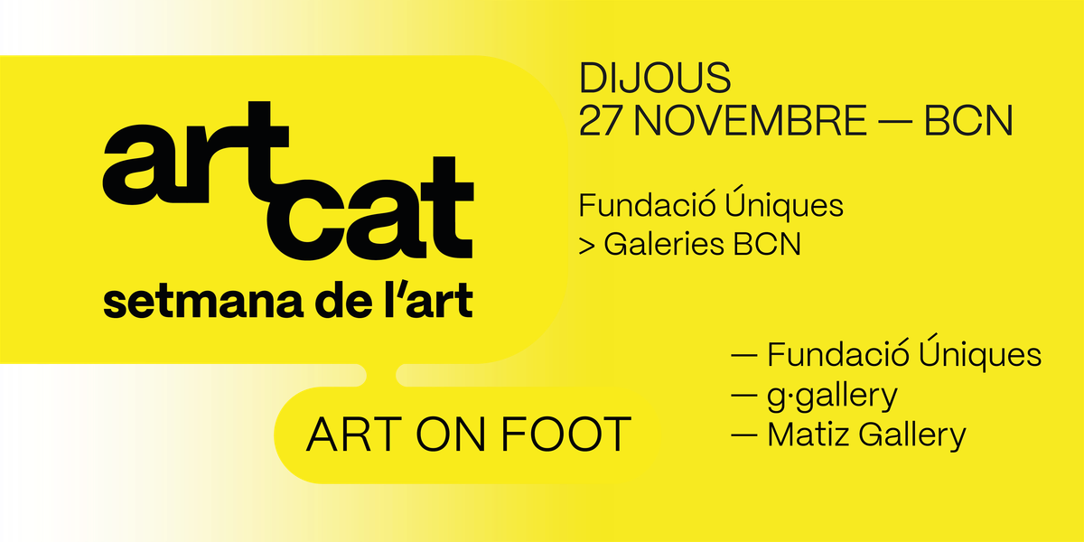 ART ON FOOT | Fundació Úniques · Galeries Barcelona | Event in Barcelona | AllEvents