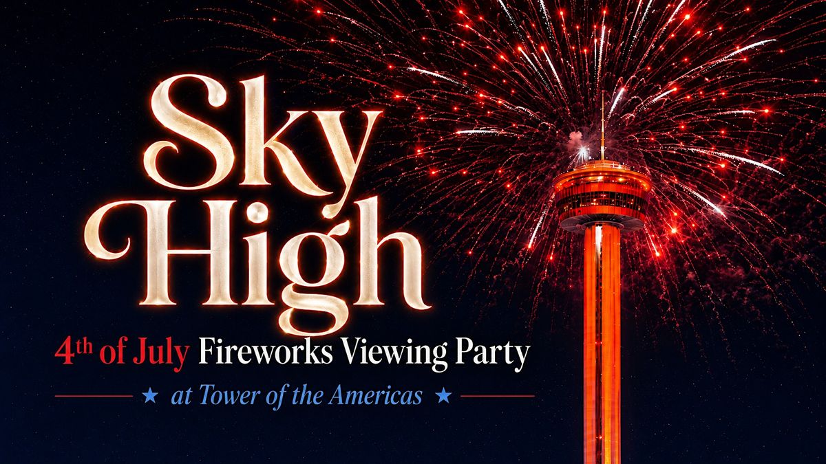 Sky High 4th of July Fireworks Viewing Party