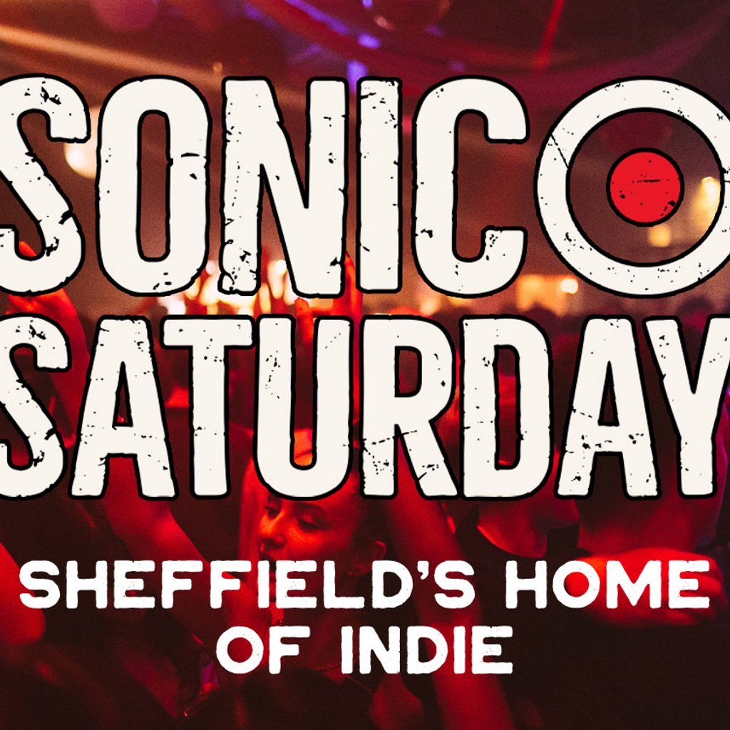 SONIC Saturday - Oasis Special | Event in Sheffield | AllEvents