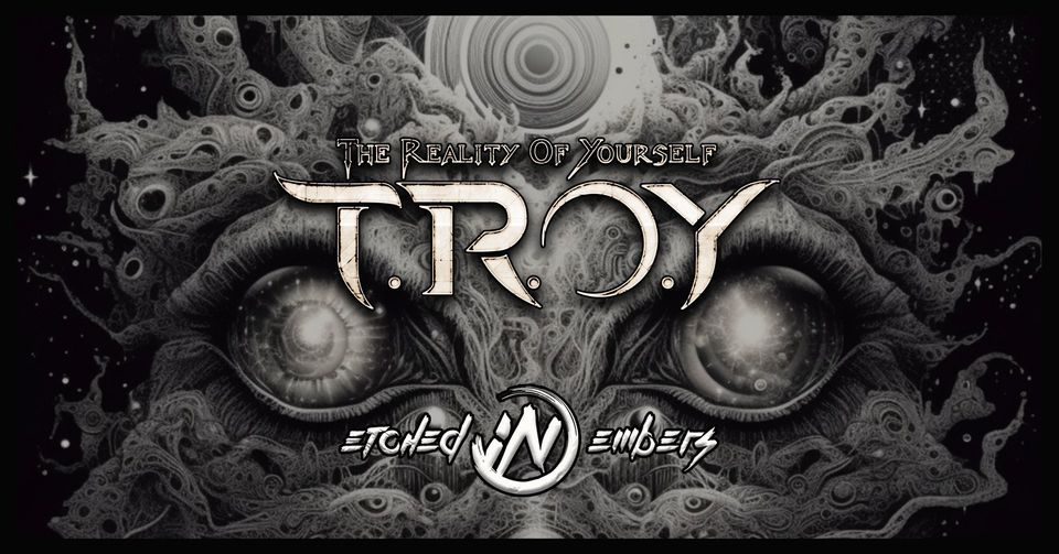 The Reality of Yourself (TROY) w/ Etched in Embers & Prymer, Lefty's